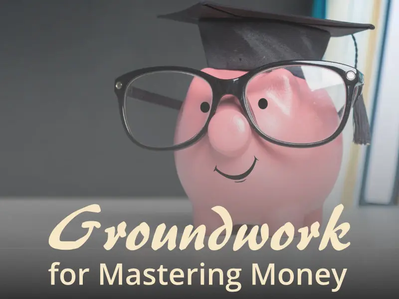 Apply to lead Groundwork for Mastering Money